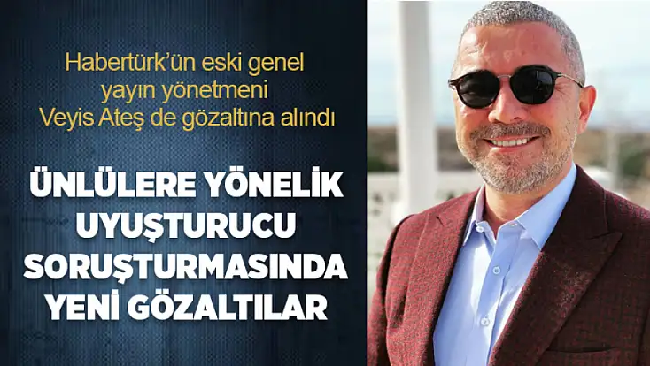 Ünlülere yönelik uyuşturucu soruşturmasında yeni gözaltılar