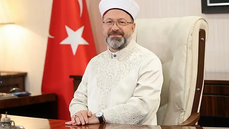 Diyanet İşleri Başkanı Prof. Dr. Ali Erbaş: Lüksten, israftan uzak duralım