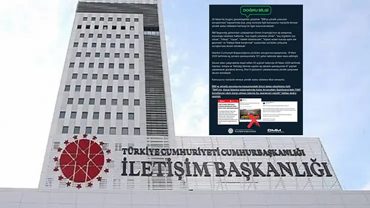 İletişim Başkanlığı'ndan İBB operasyonuna dair iddialara yanıt