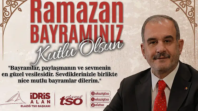 Elazığ TSO Başkanı Alan: Birlik ruhumuzu pekiştirelim