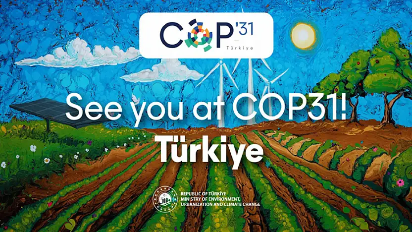 Türkiye, COP31'e ev sahipliği yapacak